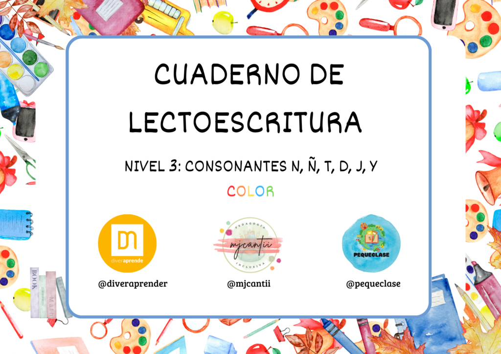 Cuaderno lecto nivel 3 "n, ñ, t, d, j, y". Color